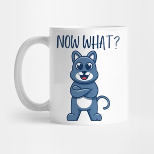 FUNNY KITTY CAT "Now What? Mug